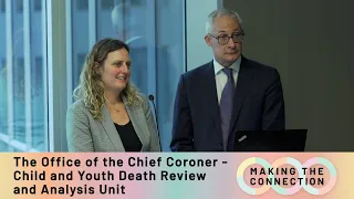 Educational Session - Office of the Chief Coroner - Child and Youth Death Review and Analysis Unit