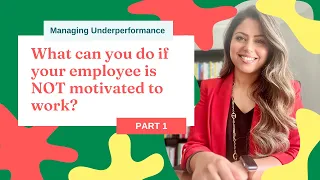 How to manage an employee who is not motivated to work?