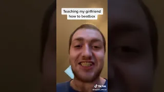 teaching my girlfriend to beatbox