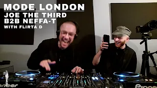 Joe The Third B2B Neffa-T With Flirta D | Mode London