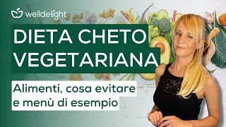 DIETA CHETO VEGETARIANA | Alimenti, cosa evitare e menù di esempio 🥦