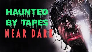 Near Dark (1987) Haunted by Tapes