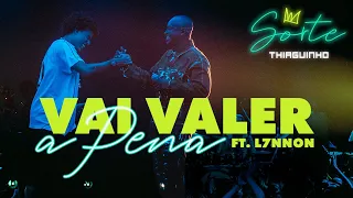 Thiaguinho e L7nnon - Vai Valer a Pena (Clipe Oficial)