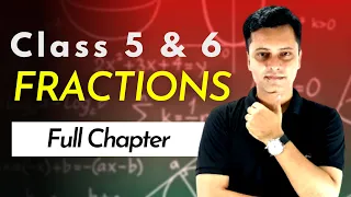 Fractions |  Class 5 and 6  |  Full chapter explanation | All Concepts covered | Explained in Hindi