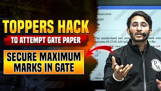 How to Attempt GATE Paper | Toppers Techniques to Secure Maximum Marks In GATE 2024 Exam