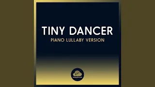 Tiny Dancer (Piano Lullaby Version)