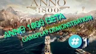 ANNO 1800 ЗБТ - Демонстрация геймплея #1