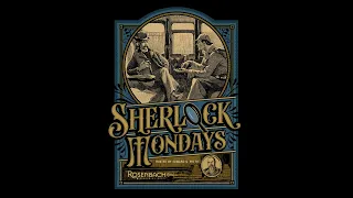 Sherlock Mondays Ep 3: The Sign of Four (part 1)