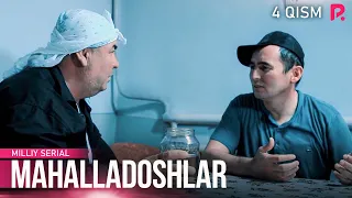 Mahalladoshlar 4-qism (milliy serial) | Махалладошлар 4-кисм (миллий сериал)