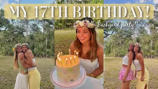 MY 17TH BIRTHDAY!! || Backyard party w/ my best friends