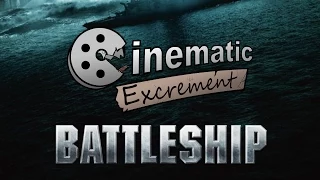 Cinematic Excrement: Episode 69 - Battleship