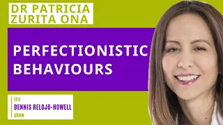 Dr Patricia Zurita Ona: Perfectionistic Behaviour
