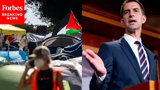 'They Don't Have A Right To Build Little Gazas': Tom Cotton Slams Pro-Palestinian Encampments