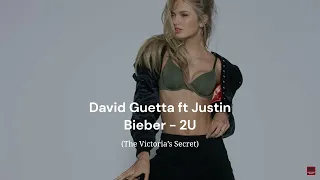 2U - David Guetta ft. Justin Biber (The Victoria’s Secret) *Slowed*