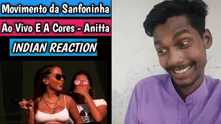 Movimento da Sanfoninha +Ao Vivo E A Cores - Anitta - FM O Dia Indian Reaction | Esau Baru