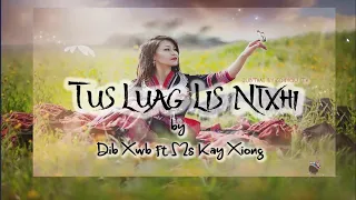 แปลเพลง + คำอ่าน | Tus Luag Lis Ntxhi by Dib Xwb ft Ms Kay Xiong