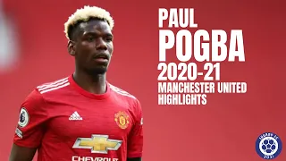 Paul Pogba 2020-21 Manchester United Highlights