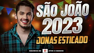 JONAS ESTICADO - MÚSICAS NOVAS - PROMO SÃO JOÃO 2023