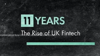 11:YEARS - The Rise of UK Fintech | Full Documentary