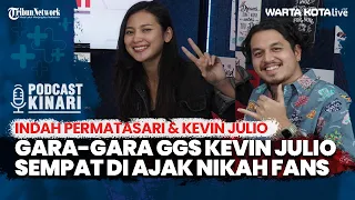 Gara-Gara GGS Kevin Julio Sempat Diajak Nikah Fans | Podcast Kinari