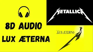 Metallica - Æterna Lux ★ 8D Audio Experience (For Headphones only)