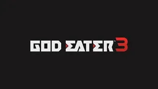 GOD EATER 3 【作業用BGM】