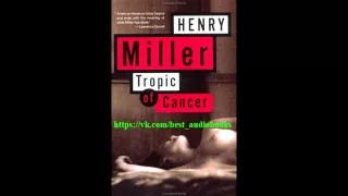 Tropic of Cancer by Henry Miller Audiobook Part 1
