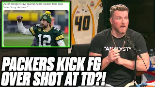 Pat McAfee Reacts To The Packers Late 4th Quarter Field Goal Decision