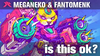meganeko & FantomenK - is this ok?