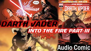 "Darth Vader: Into the Fire Part III"  [#8 2020] - Immersive Audio Comic!