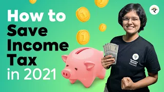 How to Save Income Tax in 2021 by CA Rachana Ranade