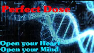 Perfect Dose - Open your heart (Open your mind)