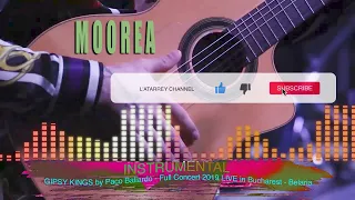 INSTRUMENTAL | MOOREA | GIPSY KINGS by Paco Baliardo   Full Concert 2019  LIVE in Bucharest