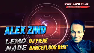 Alex Zind - Lemonade / Dj Piere dancefloor extended remix