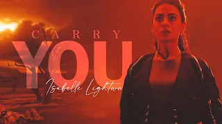 Isabelle Lightwood || Carry You