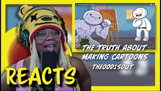 The Truth About Making Cartoons | TheOdd1sOut | AyChristene Reacts