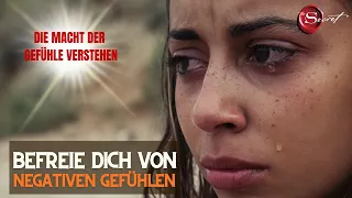 Die Macht der Gefühle verstehen! So befreist du dich von negativen Gefühlen (Was viele nicht wissen)