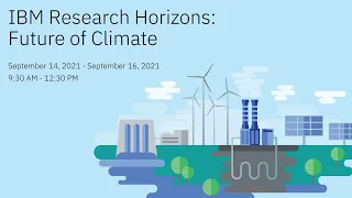 IBM Research Horizons: Future of Climate | Day 3: Governments and NGOs Response to Climate Change