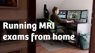 Running MRI exams from home