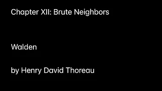 Chapter XII: Brute Neighbors (Walden by Henry David Thoreau)