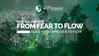 From Fear to Flow / What is the FlowCode / FlowCode Golf Academy