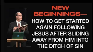 YOUR FRESH NEW BEGINNING--HOW TO GET STARTED FOLLOWING CHRIST AFTER SLIDING AWAY FROM HIM