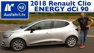 2018 Renault Clio ENERGY dCi 90 Intense - Kaufberatung, Test, Review