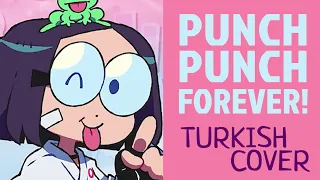 PUNCH PUNCH FOREVER! - Turkish Cover by Minachu