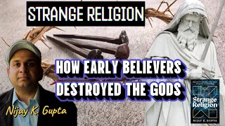 Strange Religion - Early Believers Defy the Gods