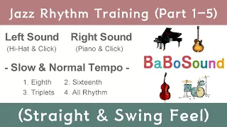 Jazz Rhythm Training (Part 1-5) / Straight & Swing Feel