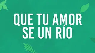 Que Tu Amor Sea Un Río (Lyric Video Oficial) - RENUEVO