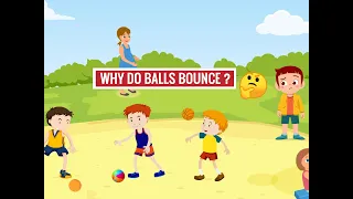 Why do balls bounce? | Scientific Facts Behind Bouncing Ball