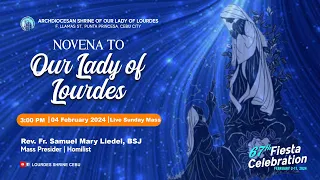 3:00 PM | 3RD DAY NOVENA OF OUR LADY OF LOURDES | 04 FEB 2024 | FR. SAMUEL MARY LLEDEL, BSJ