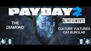 Payday 2 - The Diamond - Death Sentence - Culture Vultures & Cat Burglar Achievements - Solo Stealth